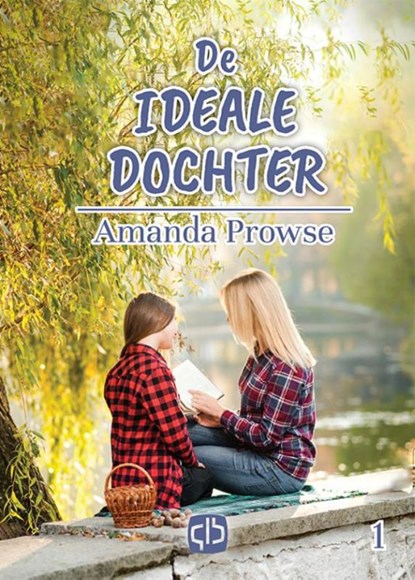 De ideale dochter, Amanda Prowse - Gebonden - 9789036431941