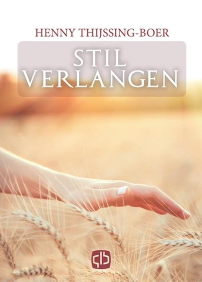 Stil verlangen, Henny Thijssing-Boer - Gebonden - 9789036431996