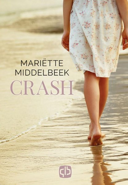 Crash, Mariette Middelbeek - Gebonden - 9789036432108