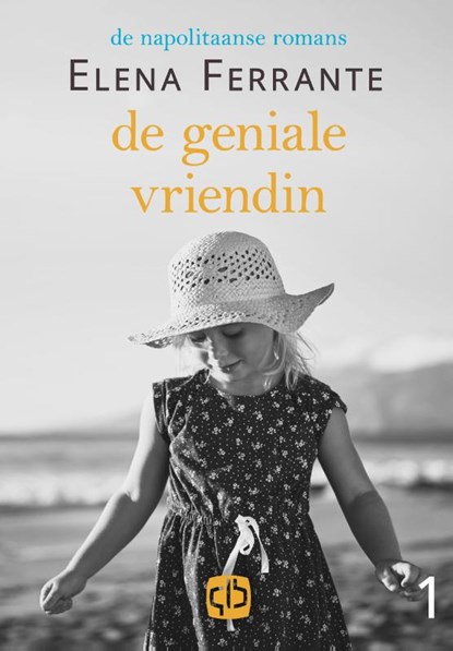 De geniale vriendin, Elena Ferrante - Gebonden - 9789036432405