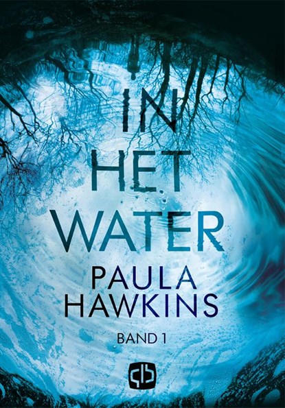 In het water, Paula Hawkins - Gebonden - 9789036432719