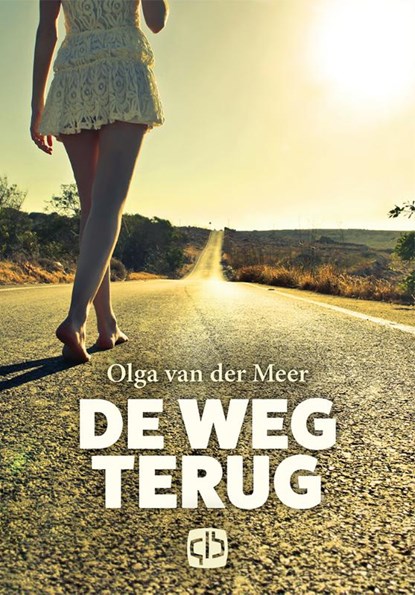 De weg terug, Olga van der Meer - Gebonden - 9789036432863