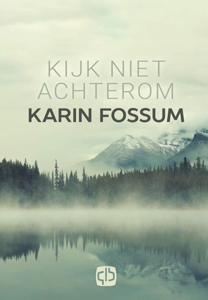 Kijk niet achterom, Karin Fossum - Gebonden - 9789036432955