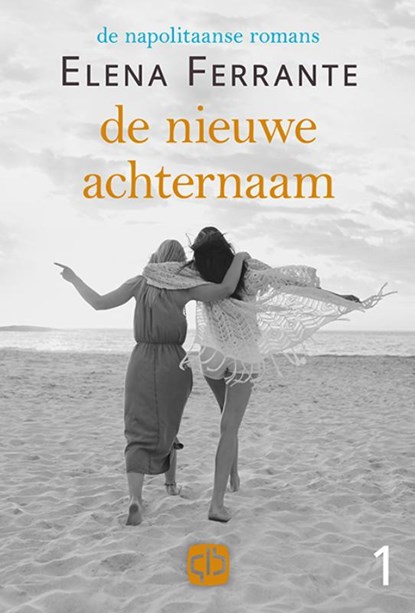 De nieuwe achternaam, Elena Ferrante - Gebonden - 9789036433044