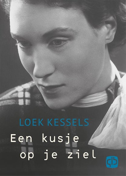 Een kusje op je ziel, Loek Kessels - Paperback - 9789036433143