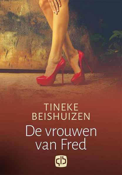 De vrouwen van Fred, Tineke Beishuizen - Gebonden - 9789036433587