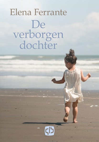 De verborgen dochter, Elena Ferrante - Gebonden - 9789036433594