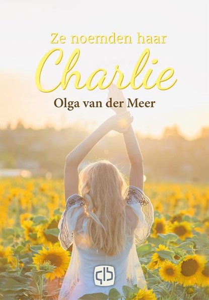 Ze noemden haar Charlie, Olga van der Meer - Gebonden - 9789036433815