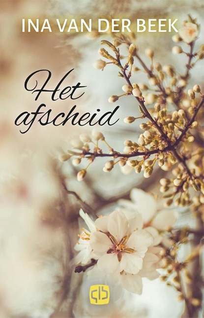 Het afscheid, Ina van der Beek - Gebonden - 9789036433990