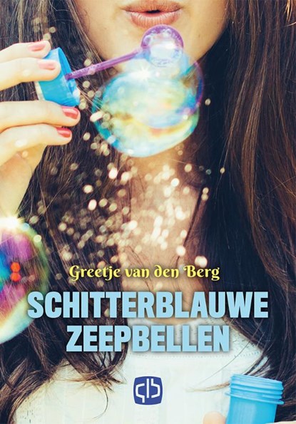 Schitterblauwe zeepbellen, Greetje van den Berg - Gebonden - 9789036434041