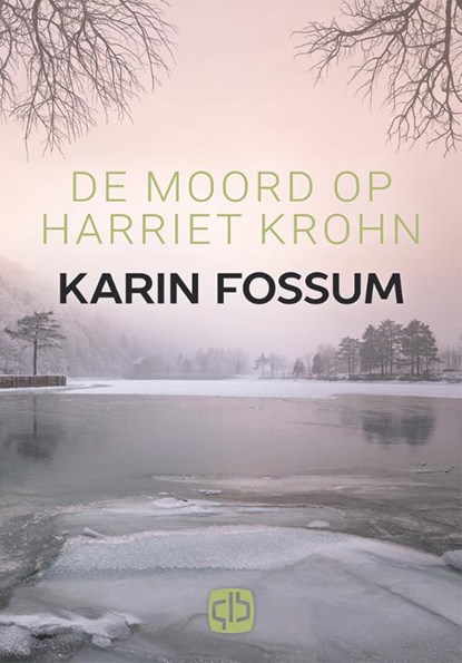 De moord op Harriet Krohn, Karin Fossum - Paperback - 9789036434133