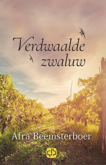 Verdwaalde zwaluw, Afra Beemsterboer - Gebonden - 9789036434386