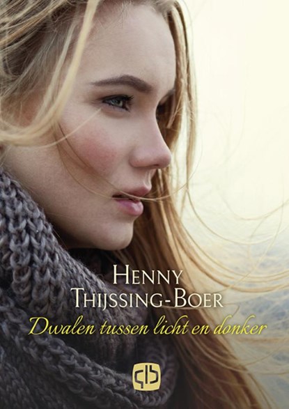 Dwalen tussen licht en donker, Henny Thijssing-Boer - Gebonden - 9789036434829