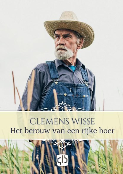 Het berouw van een rijke boer, Clemens Wisse - Gebonden - 9789036434942