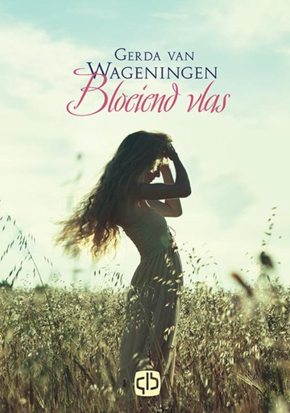 Bloeiend vlas, Gerda van Wageningen - Gebonden - 9789036435079