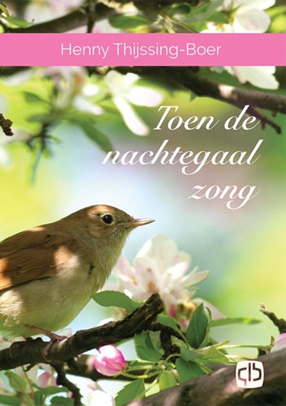 Toen de nachtegaal zong, Henny Thijssing-Boer - Gebonden - 9789036435215