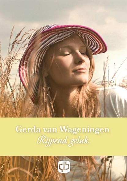 Rijpend geluk, Gerda van Wageningen - Gebonden - 9789036435291