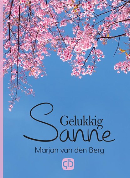 Gelukkig Sanne, Marjan van den Berg - Gebonden - 9789036435475