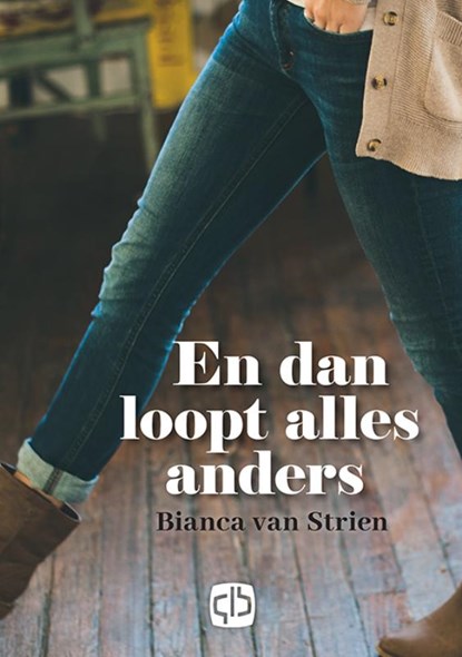 En dan loopt alles anders, Bianca Van Strien - Gebonden - 9789036435734