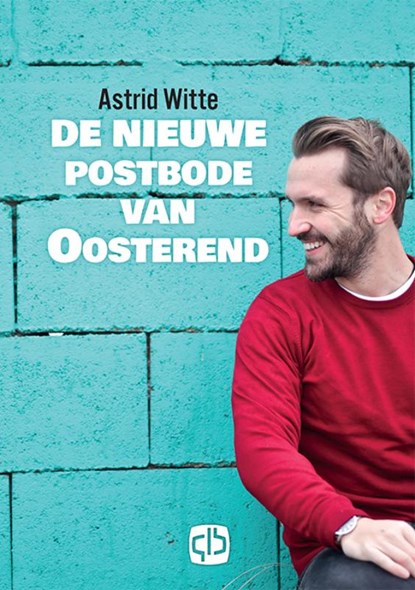 De nieuwe postbode van Oosterend, Astrid Witte - Gebonden - 9789036435789