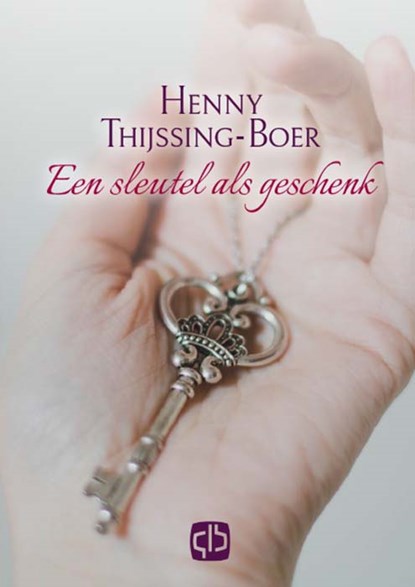 Een sleutel als geschenk, Henny Thijssing-Boer - Gebonden - 9789036436298