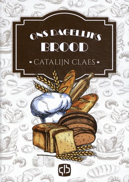 Ons dagelijks brood, Catalijn Claes - Gebonden - 9789036436694