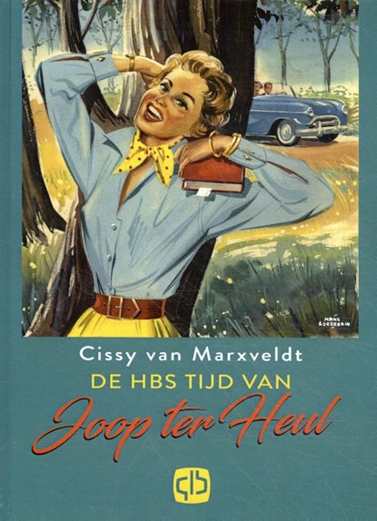 De HBS-tijd van Joop ter Heul, Cissy van Marxveldt - Gebonden - 9789036436892