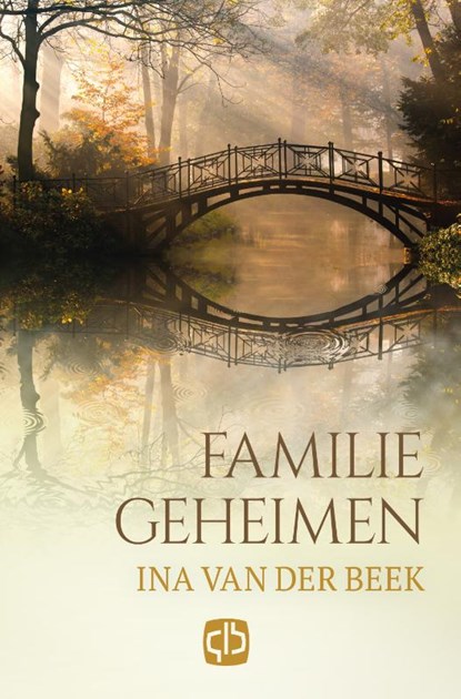 Familiegeheimen, Ina van der Beek - Gebonden - 9789036437042