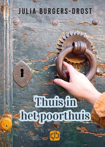 Thuis in het poorthuis, Julia Burgers-Drost - Gebonden - 9789036437264