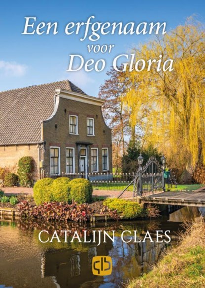 Een erfgenaam voor Deo Gloria, Catalijn Claes - Gebonden - 9789036437288