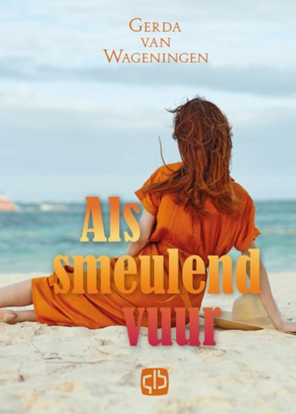 Als smeulend vuur, Gerda van Wageningen - Gebonden - 9789036437585