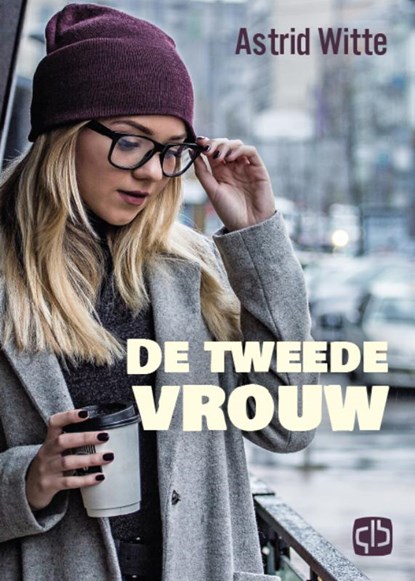 De tweede vrouw, Astrid Witte - Gebonden - 9789036437646
