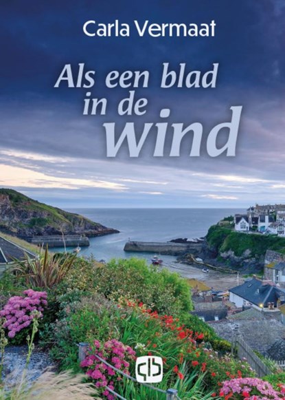 Als een blad in de wind, Carla Vermaat - Gebonden - 9789036437653