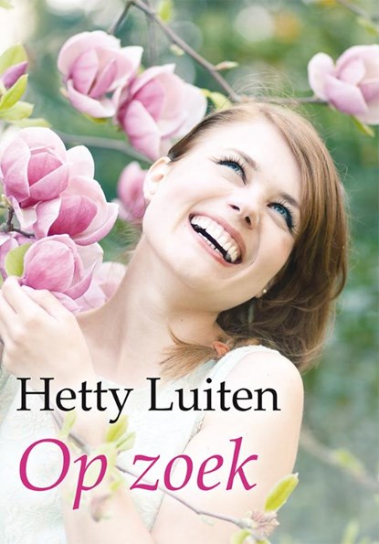 Op zoek, Hetty Luiten - Gebonden - 9789036437660