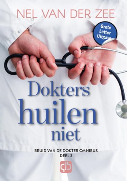 Dokters huilen niet, Nel van der Zee - Gebonden - 9789036438025