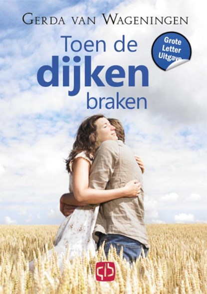Toen de dijken braken, Gerda van Wageningen - Gebonden - 9789036438100