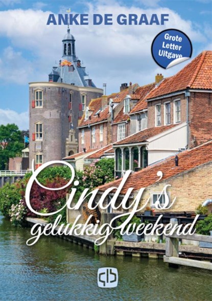 Cindy's gelukkig weekend, Anke De Graaf - Gebonden - 9789036438285