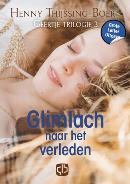 Glimlach naar het verleden, Henny Thijssing-Boer - Gebonden - 9789036438445