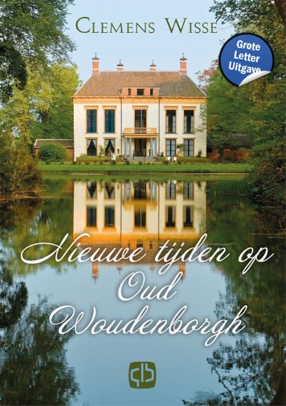 Nieuwe tijden op Oud Woudenborgh, Clemens Wisse - Gebonden - 9789036438810