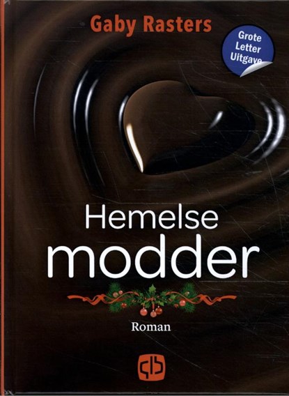 Hemelse modder, Gaby Rasters - Gebonden - 9789036438902