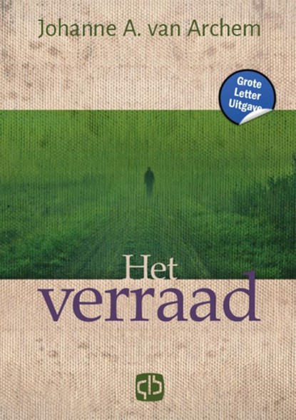 Het verraad, Johanne A. van Archem - Gebonden - 9789036438940