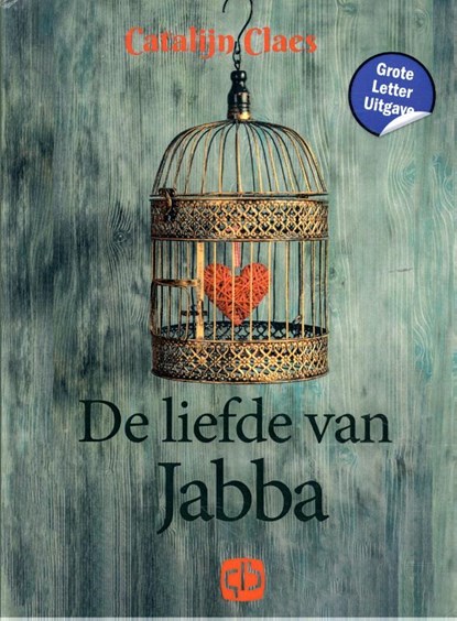 De liefde van Jabba, Catalijn Claes - Gebonden - 9789036439008
