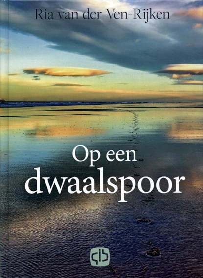 Op een dwaalspoor, Ria van der Ven-Rijken - Gebonden - 9789036439053