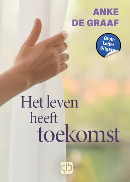 Het leven heeft toekomst, Anke de Graaf - Gebonden - 9789036439121