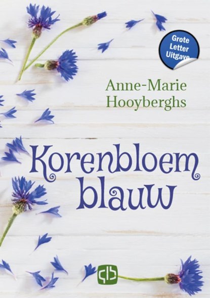 Korenbloemblauw, Anne-Marie Hooijberghs - Gebonden - 9789036439138
