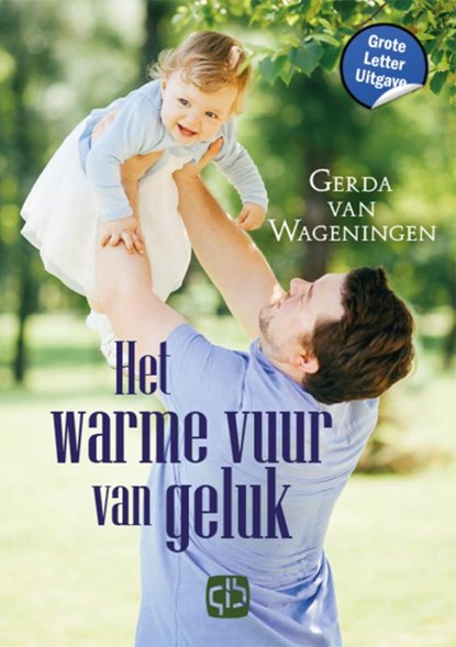Het warme vuur van geluk, Gerda van Wageningen - Gebonden - 9789036439213