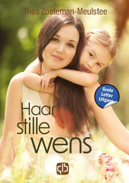 Haar stille wens, Thea Zoeteman-Meulstee - Gebonden - 9789036439282