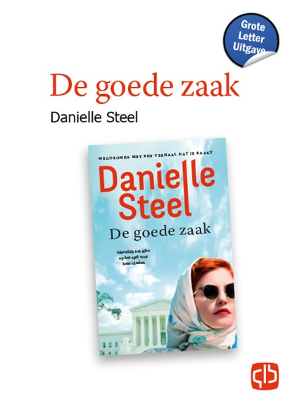 De goede zaak, Danielle Steel - Gebonden - 9789036439428