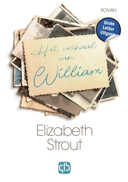 Het verhaal van William, Elizabeth Strout - Gebonden - 9789036439695