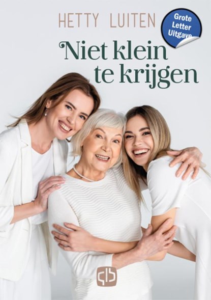 Niet klein te krijgen, Hetty Luiten - Gebonden - 9789036439800